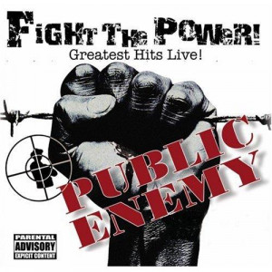 Public Enemy’s “Fight The Power! Greatest Hits Live” Album Cover ...