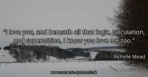 love-you-and-beneath-all-that-logic-calculation-and-superstition-i ...