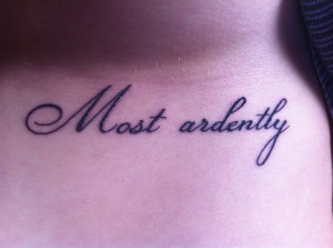 love you, most ardently”- Jane Austin via pride & prejudice. I ...