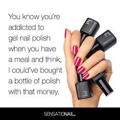 You know you’re addicted to gel polish when…. #NailQuote # ...