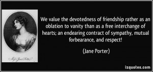 ... contract of sympathy, mutual forbearance, and respect! - Jane Porter