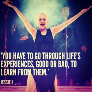 Life quote (jessie j)