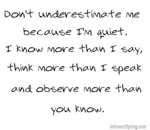 Never underestimate me... I know much more than I let on.