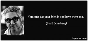 More Budd Schulberg Quotes