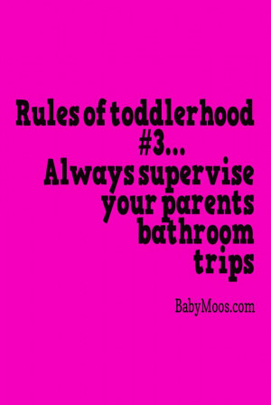 Rules of Toddlerhood #3