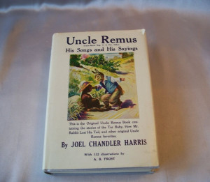 Uncle Remus His Songs and His Sayings by Joel Chandler Harris