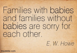 Families with babies and families without babies are sorry for each ...