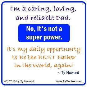 ... quotes. Father's Day Quotes. empowerment quotes. Ty Howard