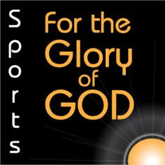 sports for the glory of god more life quotes sports ...