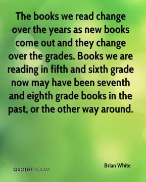 ... sixth grade now may have been seventh and eighth grade books in the
