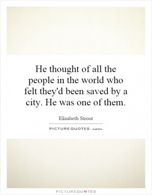 See All Elizabeth Strout Quotes
