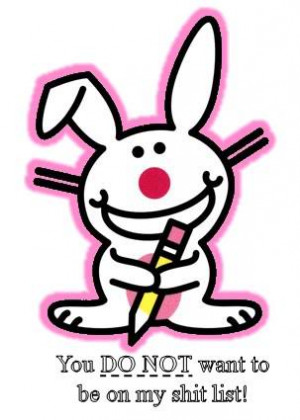 It's Happy Bunny by Jim Benton)