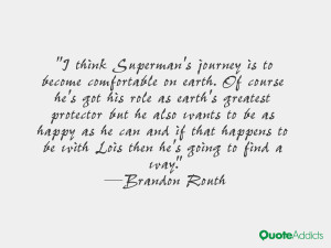 think Superman 39 s journey is to becomefortable on earth Of