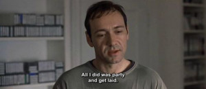 Kevin Spacey American Beauty Quotes