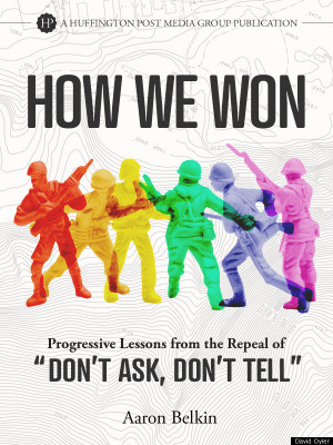 How We Won': Progressive Lessons From The Repeal Of ‘Don't Ask, Don ...