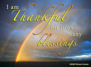 am thankful for life's many blessings.