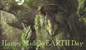 Treebeard wishes everyone a Happy Middle Earth Day.