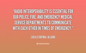 quote-Lucille-Roybal-Allard-radio-interoperability-is-essential-for ...