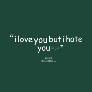 hate you but i love you quotes