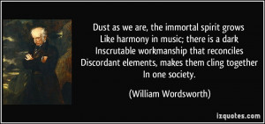 spirit grows Like harmony in music; there is a dark Inscrutable ...