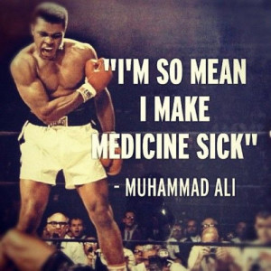 mean he makes medicine sickFit, Muhammad Ali, Inspiration, Ali Quotes ...