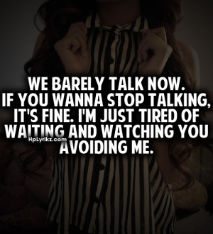 now. If you wanna stop talking, it's fine. I'm just tired of waiting ...