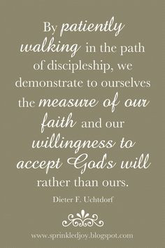 ... faith and our willingness to accept God's will rather than ours.