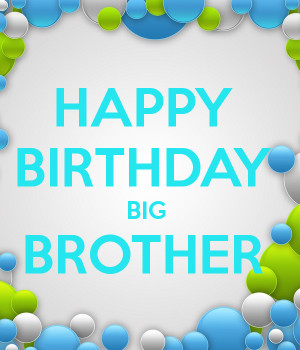 Happy Birthday Big Brother Quotes Big brother birthday quotes