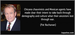 Chicano chauvinists and Mexican agents have made clear their intent to ...