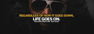 Life Goes On Rick Ross Quote Wallpaper