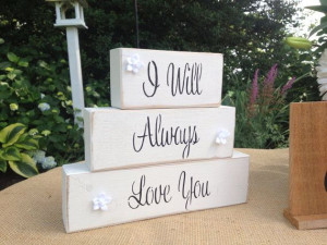 WIll Always LOVE YOU QUOTE 3 block Rustic, Shabby Chic and ...