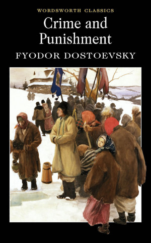 Crime and Punishment by Fyodor Dostoevsky