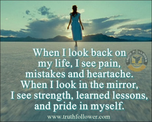 When i look back on my life, I see pain,