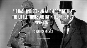 quote-Sherlock-Holmes-it-has-long-been-an-axiom-of-1-254687