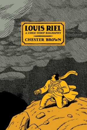 Start by marking “Louis Riel” as Want to Read: