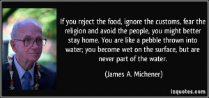 quote-if-you-reject-the-food-ignore-the-customs-fear-the-religion-and ...