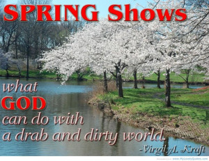 springtime quotes inspirational spring shows what beautiful spring ...