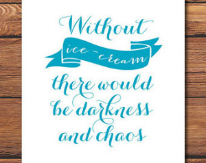 ice cream quote desserts print kitchen art kitchen art decor quote ...