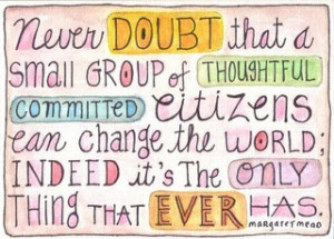... Group, Motivation Quotes, Life Mottos, So True, Margaret Mead