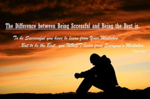 The Difference between Being Successful and Being the Best is, To be ...