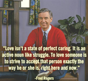 Mr. Rogers -Love