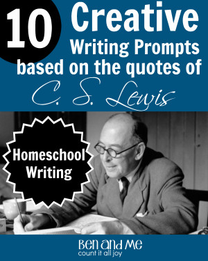 ... WritingPrompts based on the quotes of #CSLewis for #Homeschool
