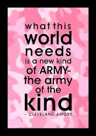 ... Needs Is a New Kind of Army - The Army Of the Kind ~ Kindness Quote