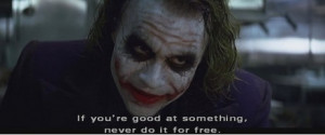 Joker Quotes If You Are Good At Something