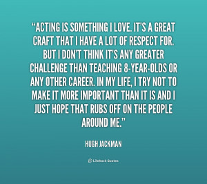 quote-Hugh-Jackman-acting-is-something-i-love-its-a-188220.png