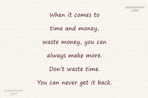 Money Quote: When it comes to time and money,...