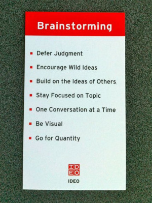 Brainstorming , ironically, is a structured way of breaking out of ...