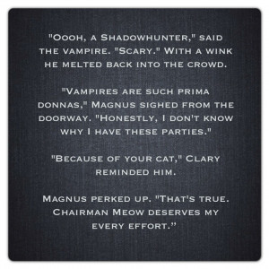 Magnus Bane and Clary Fray (City of Bones ~ Mortal Instruments) Quote