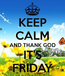 Keep Calm And Thank God Friday