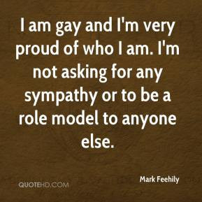 mark-feehily-quote-i-am-gay-and-im-very-proud-of-who-i-am-im-not.jpg
